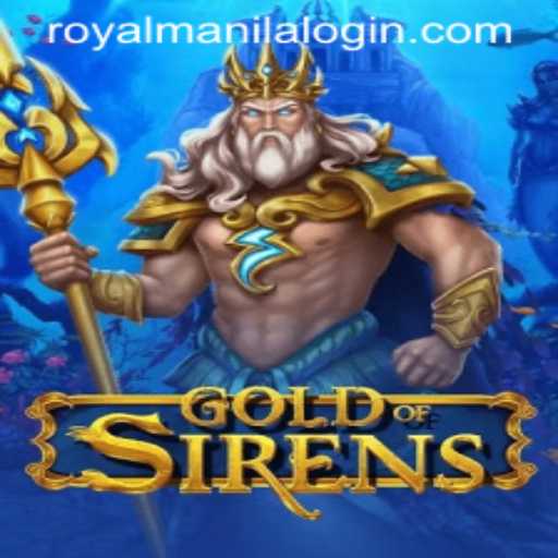 Unveiling the Mystical Realms of GoldofSirens – Your Portal to Adventure with ROYALMANILA
