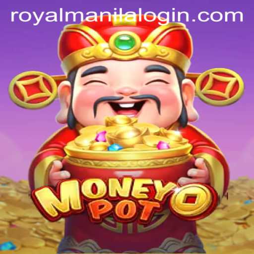 Discover the Thrills of MoneyPot: ROYALMANILA