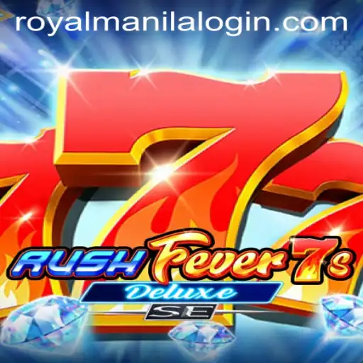 Experience the Thrill of RushFever7sDeluxeSE and Discover ROYALMANILA